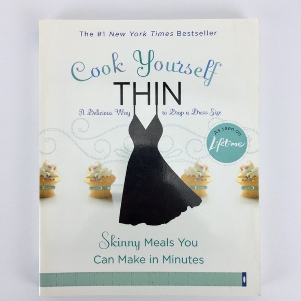 Cook Yourself Thin Meals You Can Make in Minutes Paperback Cookbook Recipes